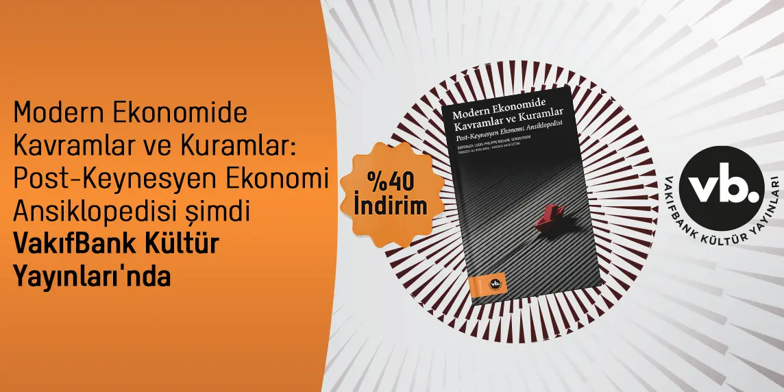 Modern Ekonomide Kavramlar ve Kuramlar Post-Keynesyen Ekonomi Ansiklopedisi