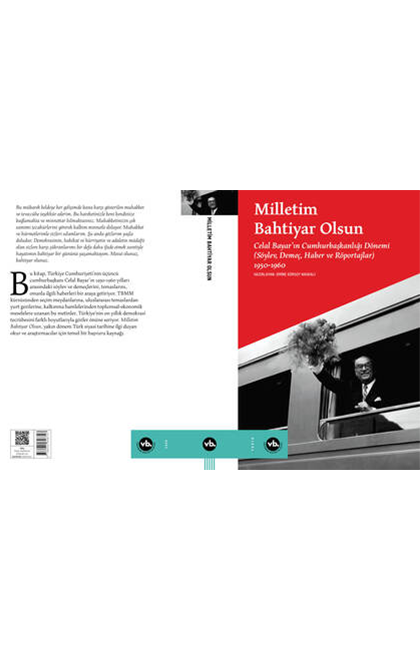 Milletim Bahtiyar Olsun Celal Bayar’ın Cumhurbaşkanlığı Dönemi