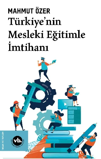 Türkiye'nin Mesleki Eğitimle İmtihanı