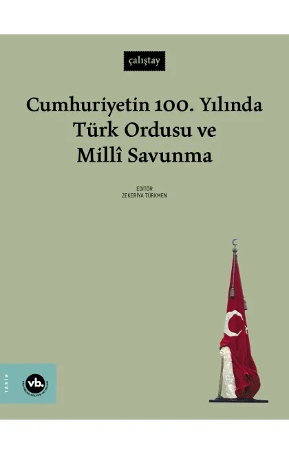 Cumhuriyet'in 100. Yılında Türk Ordusu ve Millî Savunma