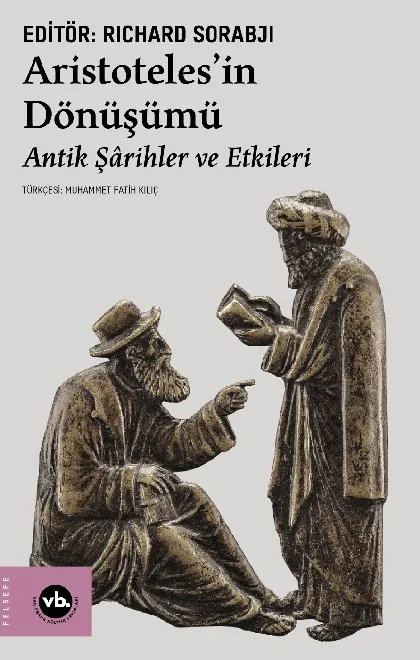 Aristoteles’in Dönüşümü: Antik Şârihler ve Etkileri