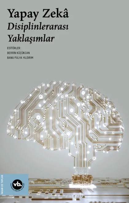 Yapay Zekâ: Disiplinlerarası Yaklaşımlar