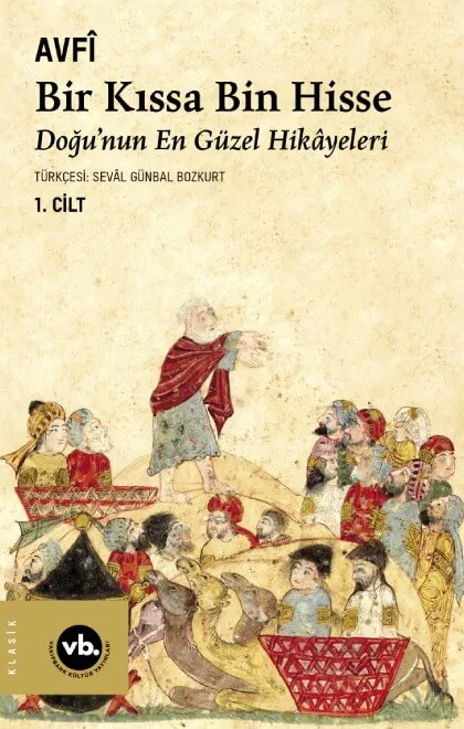 Bir Kıssa Bin Hisse: Doğu'nun En Güzel Hikayeleri 1. Cilt