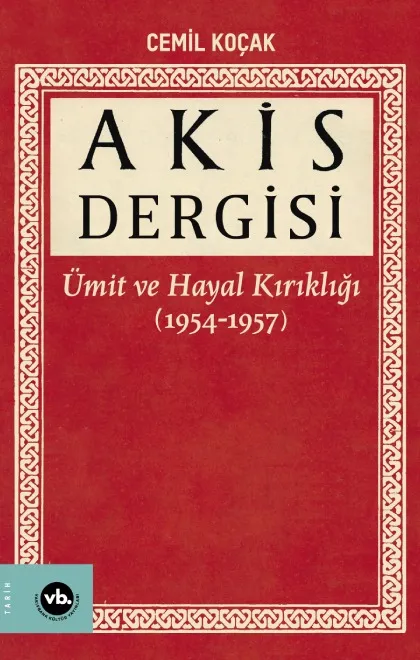 Akis Dergisi: Ümit ve Hayal Kırıklığı (1954-1957)