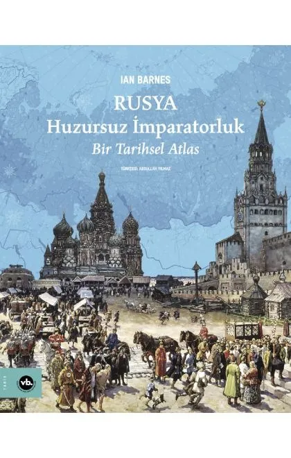 Rusya: Huzursuz İmparatorluk