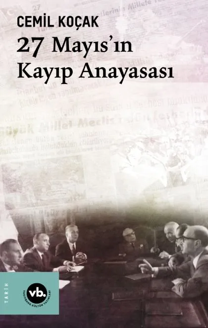 27 Mayıs'ın Kayıp Anayasası