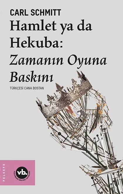 Hamlet ya da Hekuba: Zamanın Oyuna Baskını