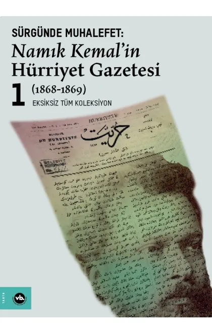 Sürgünde Muhalefet: Namık Kemal'in Hürriyet Gazetesi, 1868-1870