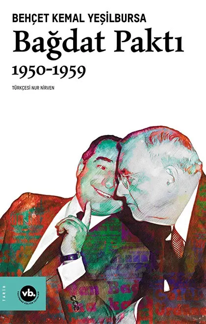 Bağdat Paktı: İngiltere ile Amerika'nın Ortadoğu Savunma Politikaları, 1950-1959