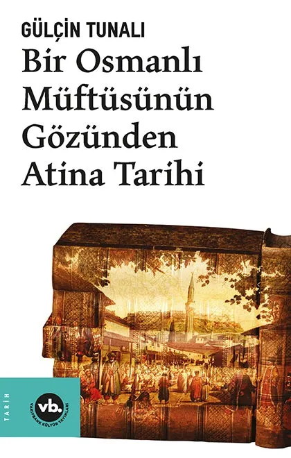 Bir Osmanlı Müftsünün Gözünden Atina Tarihi