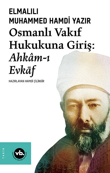 Osmanlı Vakıf Hukukuna Giriş: Ahkâm-ı Evkāf