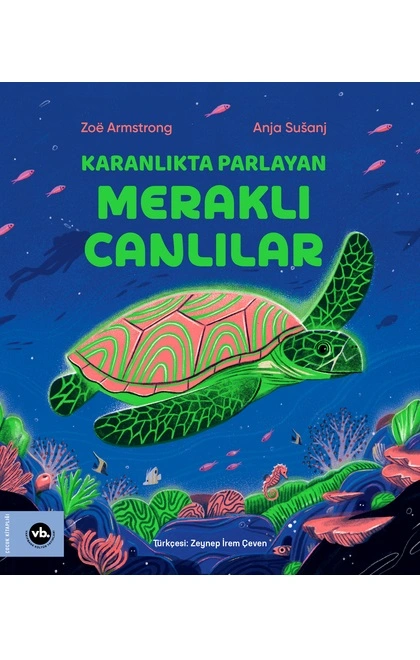 Karanlıkta Parlayan Meraklı Canlılar