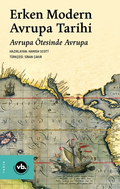 Erken Modern Avrupa Tarihi: Avrupa Ötesinde Avrupa (Cilt 5)