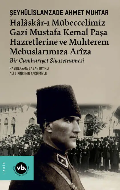 Halâskâr-ı Mübeccelimiz Gazi Mustafa Kemal Paşa Hazretlerine Ve Muhterem Mebuslarımıza Arîza