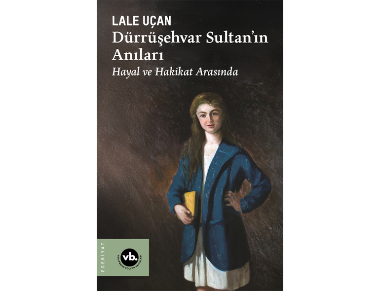 Dürrüşehvar Sultan’ın Anıları